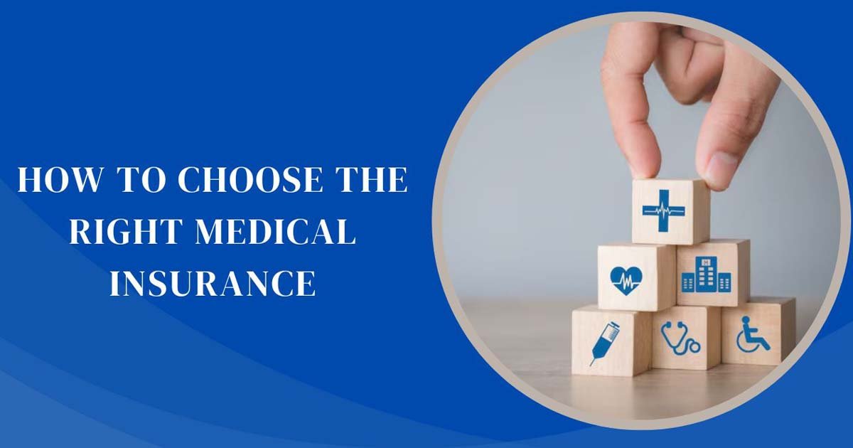 How To Choose The Right Medical Insurance