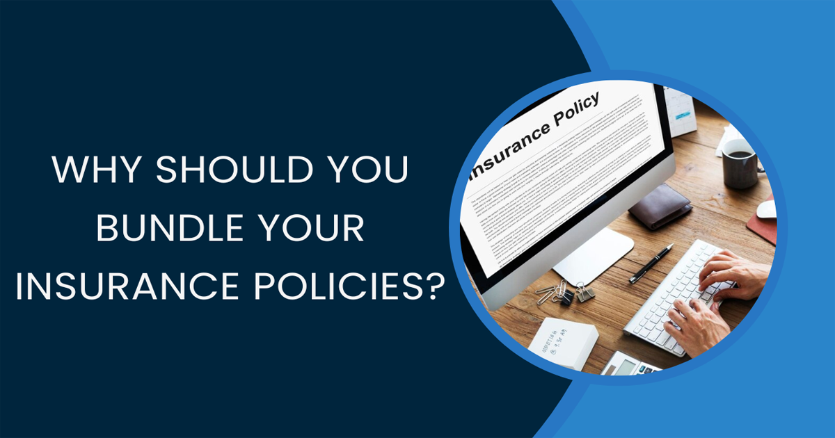 Why Should You Bundle Your Insurance Policies?